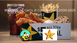 ⭐ Alexander Is Watching: The Top Carl's Jr Commercials 2000-2025 Part 2 ⭐