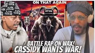 Cassidy Disses EVERYONE! HE Wants ALL THE SMOKE! | Cassidy 