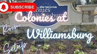 The Colonies at Williamsburg Room Setup | Room Tour Part 2