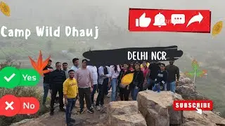 Camp Wild Dhauj Aravali Hills | Corporate Outing| Delhi NCR weekend outing