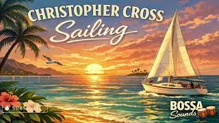Sailing (Bossa Nova Cover) | Smooth Jazz Lounge | Bossa Sounds