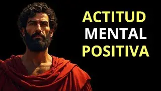 LEARN TO THINK POSITIVELY | 10 LESSONS IN STOICISM