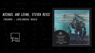 PREMIERE: Michael & Levan, Stiven Rivic - Triumph (Lopezhouse Remix) [KUNAI RECORDS]