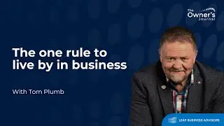 SE01 E03 - Building a Culture of Success | Tom Plumb from Kinetic Construction | The Owner's Journal