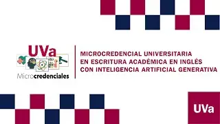 MICROCREDENCIAL UNIVERSITARIA EN ESCRITURA ACADÉMICA EN INGLÉS CON IA GENERATIVA