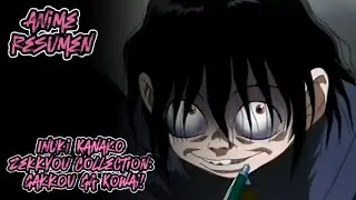 INUKI KANAKO ZEKKYOU COLLECTION - RESUMEN COMPLETO #anime