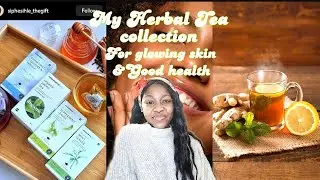 HERBAL TEA COLLECTION || PERIOD PAIN || FLU || INTERNAL GLOW || NAUSEA || DIGESTION