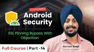 SSL Pinning Bypass with Objection Tool | Part 14 &ndash; Android Security Testing Series