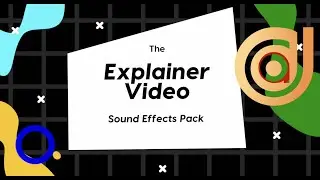 Explainer Video Vol. 1 | A Royalty-Free Sound Effects Pack