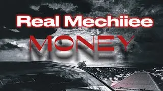 REAL MECHIIEE - MONEY (Official Audio)