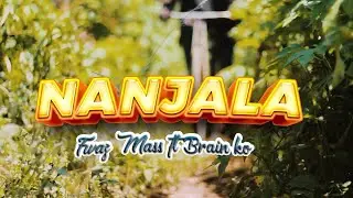 Fwaz mass ft Brain ko - Nanjala (Official Video)
