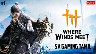 Where Winds Meet | Epic Martial Arts + Open World in Tamil | SV Gaming Tamil