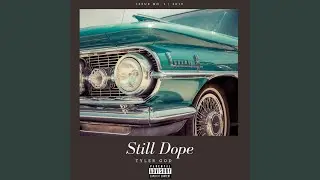 Still Dope