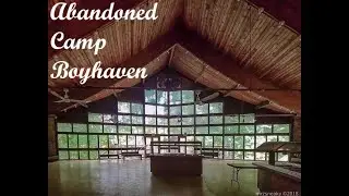 Former Camp Boyhaven In NY!! (Boy Scout Camp PT 2)