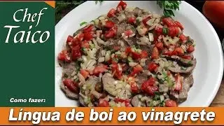 Língua de boi ao vinagrete - Chef Taico