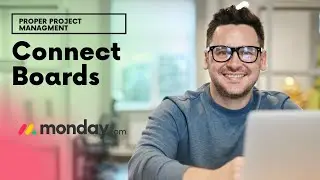 How To Connect Boards In Monday.com (Board Linking)