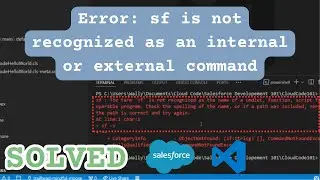 sf is not recognized as an internal or external command | Salesforce CLI
