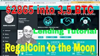 RegalCoin Lending Tutorial | Turning $2865 Investment into 3.25 BTC | Buy Now!!!