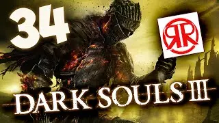 Dark Souls III: More Humpknocking Adventures - EP: 34 - Rogues and Roleplayers
