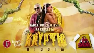 Fadda Fox x Faithii (Bouyon Barbie) - Bess Jam (Kryptic Riddim)