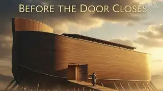 Before the Door Closes ‑ Noah's Prayer #BeforeTheDoorCloses #Noah'sPrayer #GenesisWorship