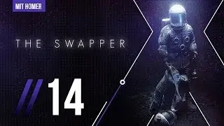 The Swapper // 14 - Denken mit K&ouml;pfchen  // Let's Play The Swapper [HD]