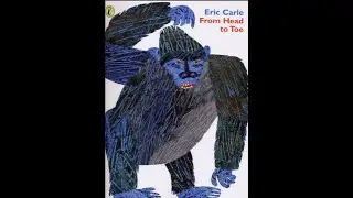 From head to toe by Eric Carle |Read aloud #storytelling #ericcarle #childrenstories #bedtimestories