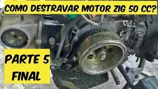 Motor Zig 50 cc travado? Resolvido! Parte 5 Final!Link das outras partes no final da descri&ccedil;&atilde;o!