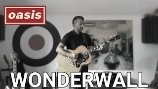 Oasis - Wonderwall (Guitar Cover)