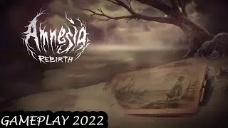 Amnesia Rebirth  - Gameplay Video 2022 (PC) - Horror/Adventure/Story Rich - First 16 Minutes