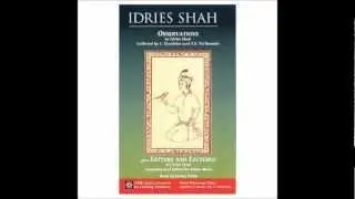 Observations by Idries Shah part 1 of 2