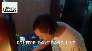 Dj HiTOP - [ Rave Page show] ~Heavy Set~
