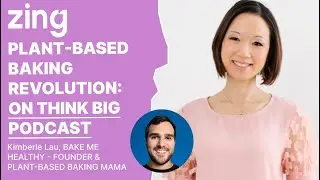 Plant-Based Baking Revolution: A Conversation with Bake Me Healthy Founder Kimberle Lau | Think Big