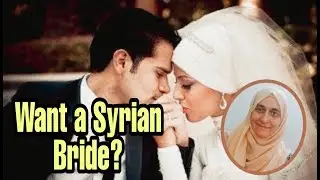 I want to marry a Syrian girl | How to marry a Syrian lady | Moumena Saradar