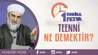Teenni ne demektir? / Birfetva