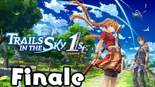 [Trails In The Sky 1st Chapter]  finale time...I think