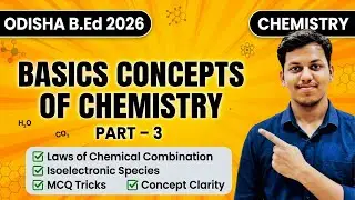 B.Ed 2026 CHEMISTRY CLASS-3🔥| Isoelectronic Species,Laws of Chemical Combination,Mole Concept |