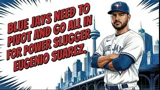 Blue Jays need to pivot and go all in for Power Slugger Eugenio Suarez