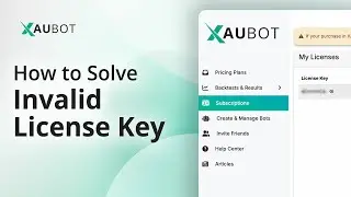How to Fix &ldquo;Invalid License Key&rdquo; Error on XAUBOT!