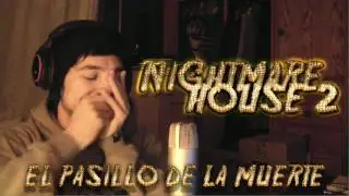 Nightmare House 2 | El pasillo de la muerte