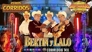 Dueto Bertin Y Lalo Mix - Puros Corridos Mix 2026 - Las Mejores Guitarras Del Rancho 2026