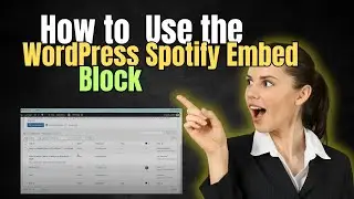 How to Use the WordPress Spotify Embed Block