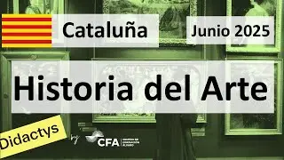 🚀HISTORIA DEL ARTE JUNIO 2025 ▶️ Selectividad PAU✔️Catalu&ntilde;a