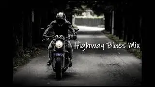 🏍️🎸Road Trip Mix - Motorcycle Ride - Highway Blues Tunes🎧