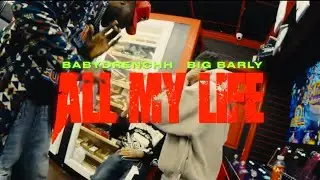 Baby Drenchh & Barly - All My Life (Official Video)
