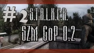 S.T.A.L.K.E.R. - SZM CoP 0.2 - #2 - Болота
