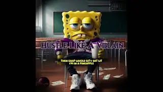 SpongeBob - Hustle LIke A Villain (Official Lyrics)(2025)(198 Subs Special)#mallowgang #glorb