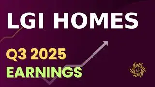 LGI Homes, Inc  LGIH Q3 2025 Earnings Call