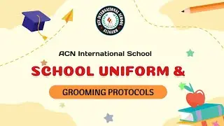 School Uniform Rules | ACN International School | Uniform Rules & Grooming Standards #school #rules
