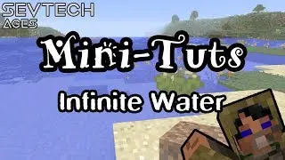 How to Find Infinite Water | Mini-Tuts | Sevtech Ages | Age 0